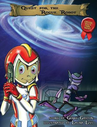 Книга Quest for the Rogue Robot Gerry Gaston