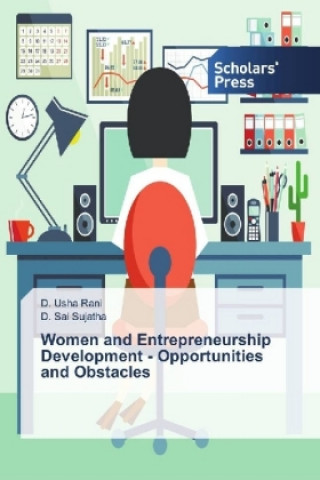 Könyv Women and Entrepreneurship Development - Opportunities and Obstacles D. Usha Rani