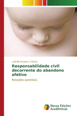 Carte Responsabilidade civil decorrente do abandono afetivo Ludmila Anaquim Linhares