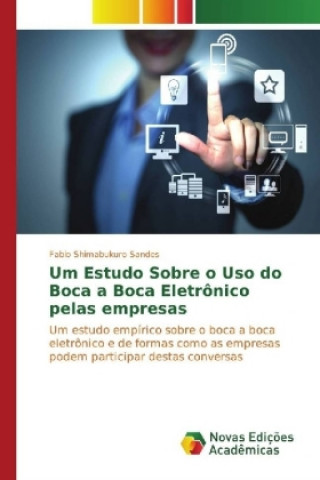 Könyv Um Estudo Sobre o Uso do Boca a Boca Eletrônico pelas empresas Fabio Shimabukuro Sandes