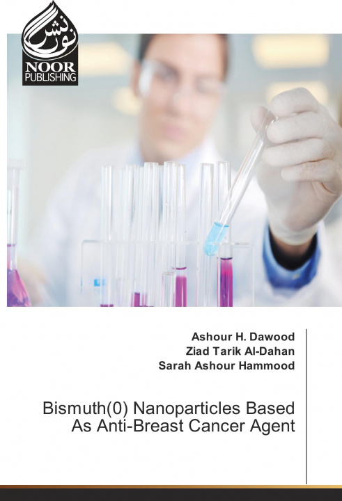 Książka Bismuth(0) Nanoparticles Based As Anti-Breast Cancer Agent Ashour H. Dawood