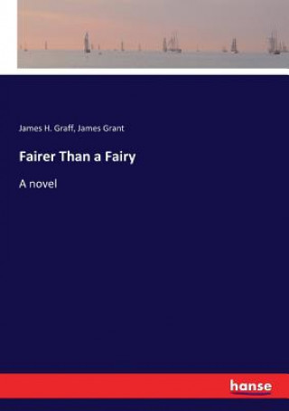 Könyv Fairer Than a Fairy James H. Graff