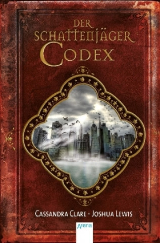 Könyv Der Schattenjäger-Codex Cassandra Clare