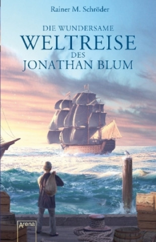 Kniha Die wundersame Weltreise des Jonathan Blum Rainer M. Schröder