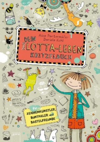 Kniha Dein Lotta-Leben. Kritzelbuch Alice Pantermüller