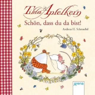 Book Tilda Apfelkern. Schön, dass du da bist! Andreas H. Schmachtl