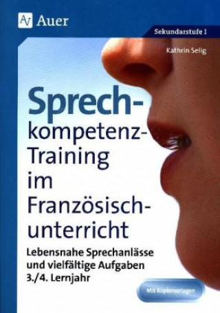 Книга Sprechkompetenz-Training Französisch Lernjahr 3-4 Kathrin Selig