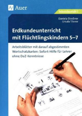 Kniha Erdkundeunterricht mit Flüchtlingskindern 5-7 Daniela Straßner