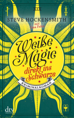 Kniha Weiße Magie - direkt ins Schwarze Lisa Falco