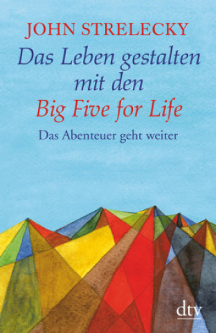 Kniha Das Leben gestalten mit den Big Five for Life John Strelecky