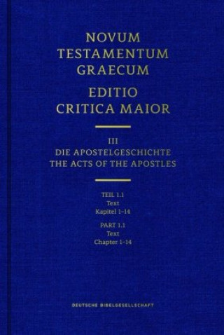 Kniha Novum Testamentum Graecum. Editio Critica Maior / Band III: Die Apostelgeschichte Münster Institut für Neutestamentliche Textforschung