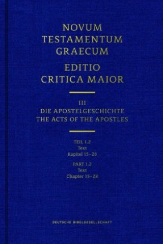 Carte Novum Testamentum Graecum. Editio Critica Maior / Band III: Die Apostelgeschichte Münster Institut für Neutestamentliche Textforschung