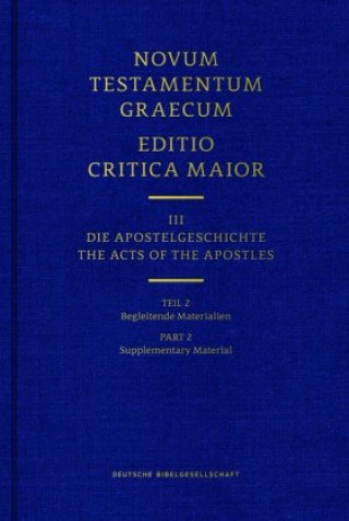 Kniha Novum Testamentum Graecum. Editio Critica Maior / Band III: Die Apostelgeschichte Münster Institut für Neutestamentliche Textforschung