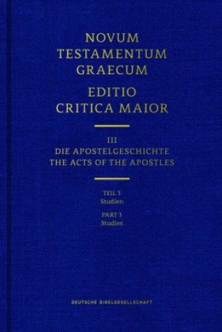 Книга Novum Testamentum Graecum. Editio Critica Maior / Band III: Die Apostelgeschichte Münster Institut für Neutestamentliche Textforschung