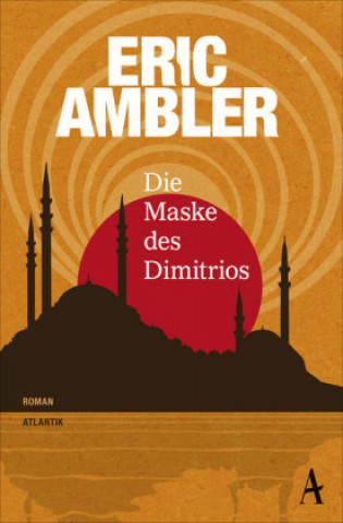 Könyv Die Maske des Dimitrios Eric Ambler