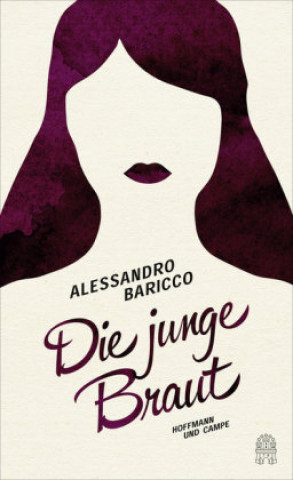 Kniha Die junge Braut Alessandro Baricco