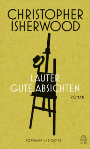 Kniha Lauter gute Absichten Christopher Isherwood