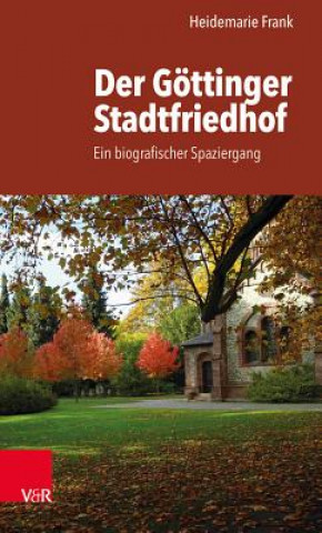 Könyv Der Göttinger Stadtfriedhof Heidemarie Frank