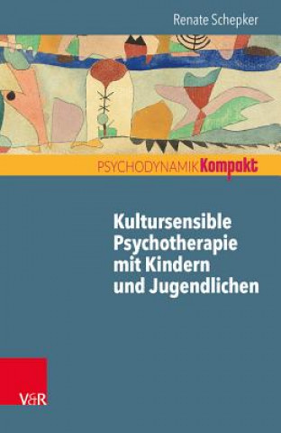 Kniha Kultursensible Psychotherapie mit Kindern und Jugendlichen Renate Schepker