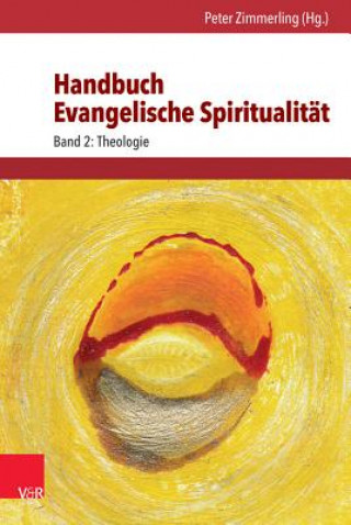 Kniha Handbuch Evangelische Spiritualität 2 Peter Zimmerling