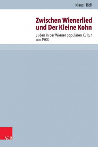 Knjiga Zwischen Wienerlied und Der Kleine Kohn Klaus Hödl
