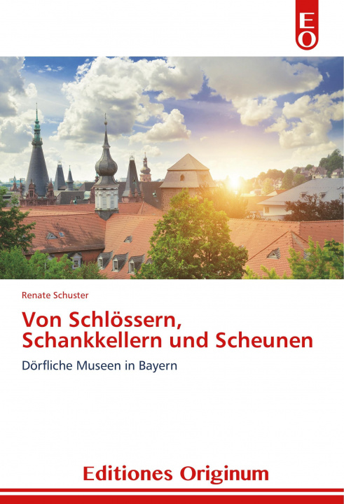 Carte Von Schlössern, Schankkellern und Scheunen Renate Schuster