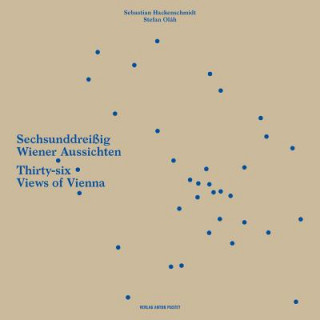Carte Thirty-six Views of Vienna/ Sechsunddreibig Wiener Aussichten Sebastian Hackenschmidt