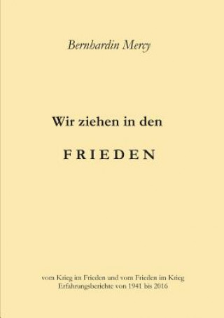 Книга Wir ziehen in den Frieden Bernhardin Mercy