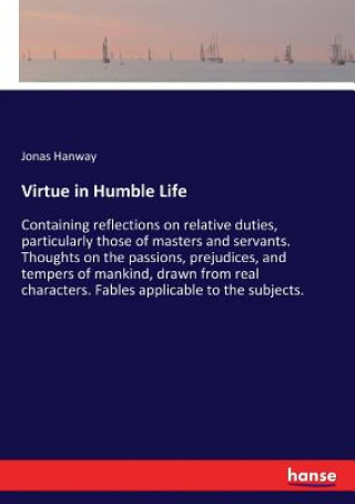 Carte Virtue in Humble Life Jonas Hanway