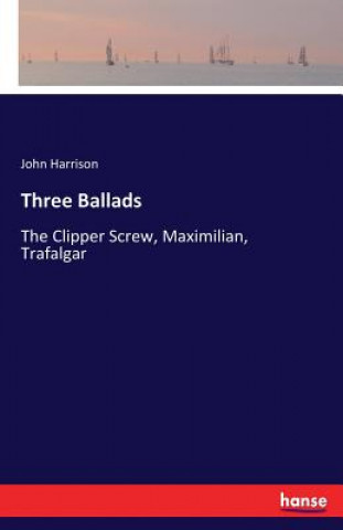 Книга Three Ballads John Harrison