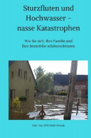 Carte Sturzfluten und Hochwasser - nasse Katastrophen Malte Nowak