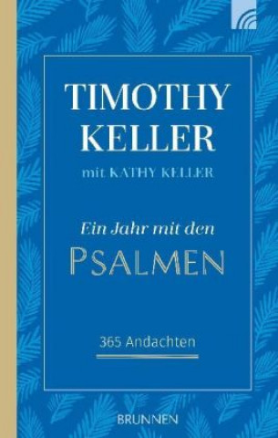 Könyv Ein Jahr mit den Psalmen Timothy Keller