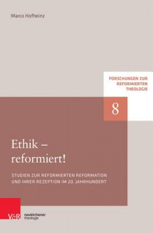 Buch Ethik - reformiert! Marco Hofheinz