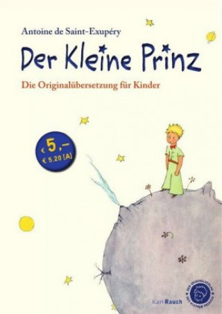 Książka Der Kleine Prinz. Die Originalübersetzung für Kinder Antoine de Saint-Exupéry