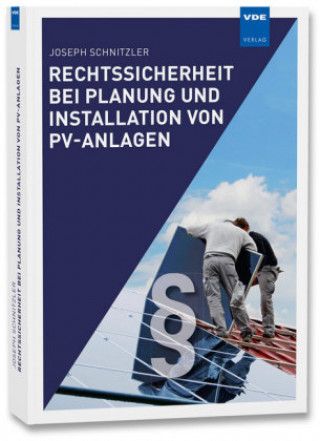 Kniha Rechtssicherheit bei Planung und Installation von PV-Anlagen Joseph Schnitzler
