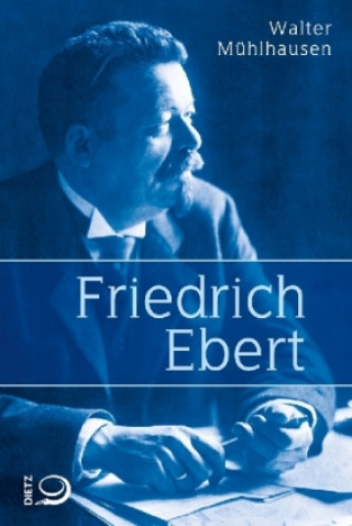Kniha Friedrich Ebert Walter Mühlhausen