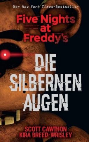 Book Five Nights at Freddy's: Die silbernen Augen Scott Cawthon