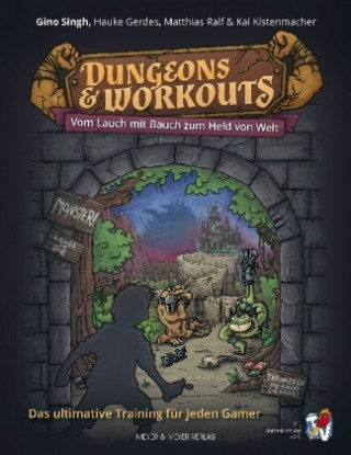 Book Dungeons & Workouts, Vom Lauch mit Bauch zum Held von Welt Gino Singh