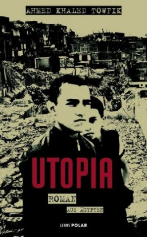 Kniha Utopia Ahmed Khaled Towfik