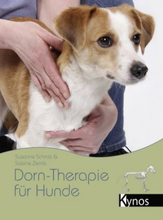 Kniha Dorn-Therapie für Hunde Susanne Schmitt
