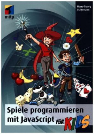 Könyv Spiele programmieren mit JavaScript für Kids Hans-Georg Schumann