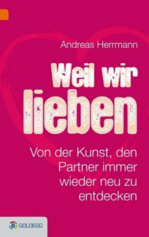 Kniha Weil wir uns lieben Andreas Hermann