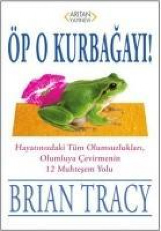 Könyv Öp O Kurbagayi Brian Tracy