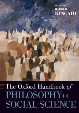 Книга Oxford Handbook of Philosophy of Social Science Harold Kincaid