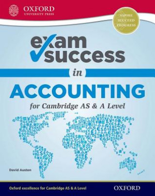 Könyv Exam Success in Accounting for Cambridge AS & A Level (First Edition) David Austen