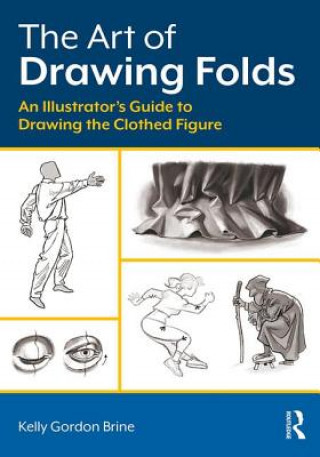 Книга Art of Drawing Folds Kelly Brine