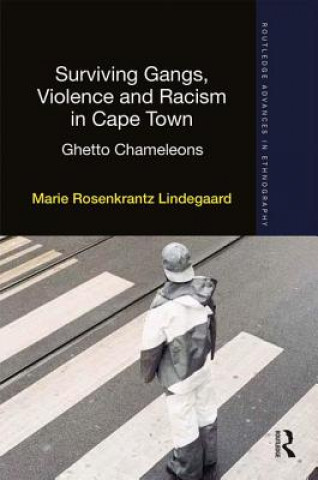Book Surviving Gangs, Violence and Racism in Cape Town Marie Lindegaard