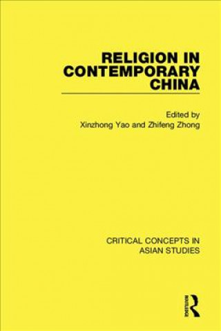 Kniha Religion in Contemporary China Xinzhong Yao