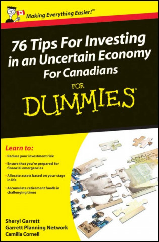 Kniha 76 Tips For Investing in an Uncertain Economy For Canadians For Dummies Sheryl Garrett