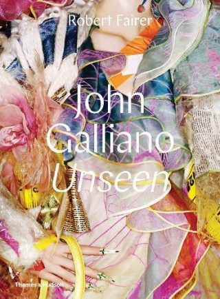 Knjiga John Galliano: Unseen Robert Fairer